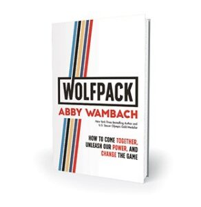 Wolfpack: How to Come Together, Unleash Our Power, and Change the Game